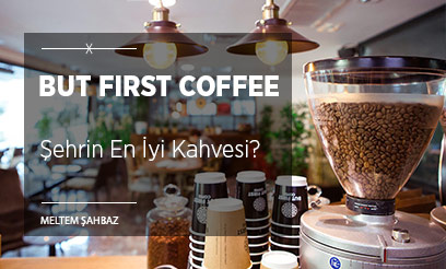 Ama Önce Kahve!