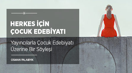 Herkes İçin Çocuk Edebiyatı!
