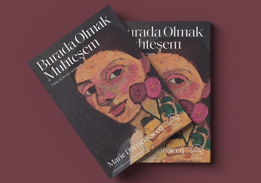 Paula Modersohn-Becker’ın Hayatı: “Burada Olmak Muhteşem”