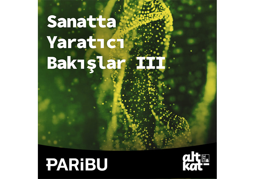 “Sanatta Yaratıcı Bakışlar III” Atölye Programına Başvurular Açıldı