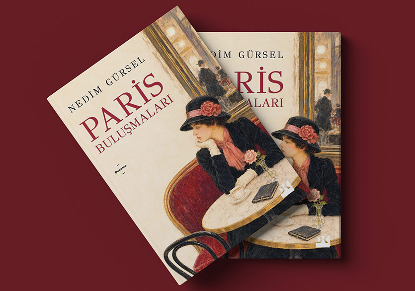Nedim Gürsel’den “Paris Buluşmaları”