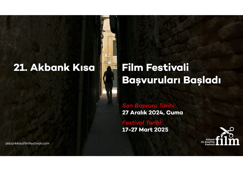 21. Akbank Kısa Film Festivali Başvuruları Başladı