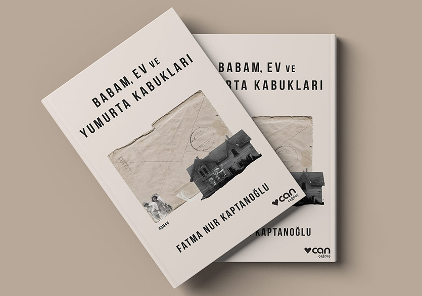 Fatma Nur Kaptanoğlu’ndan İlk Roman: “Babam, Ev ve Yumurta Kabukları”