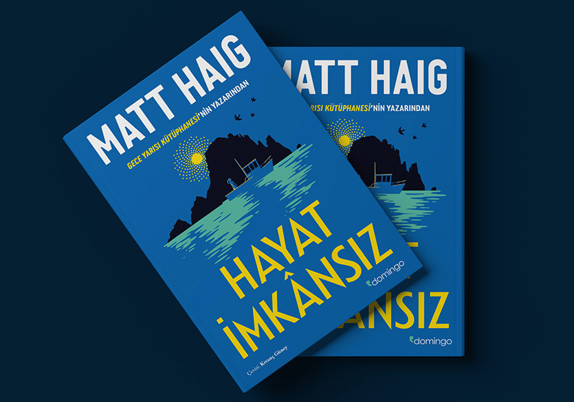 Matt Haig’in Yeni Romanı “Hayat İmkânsız” Türkçede