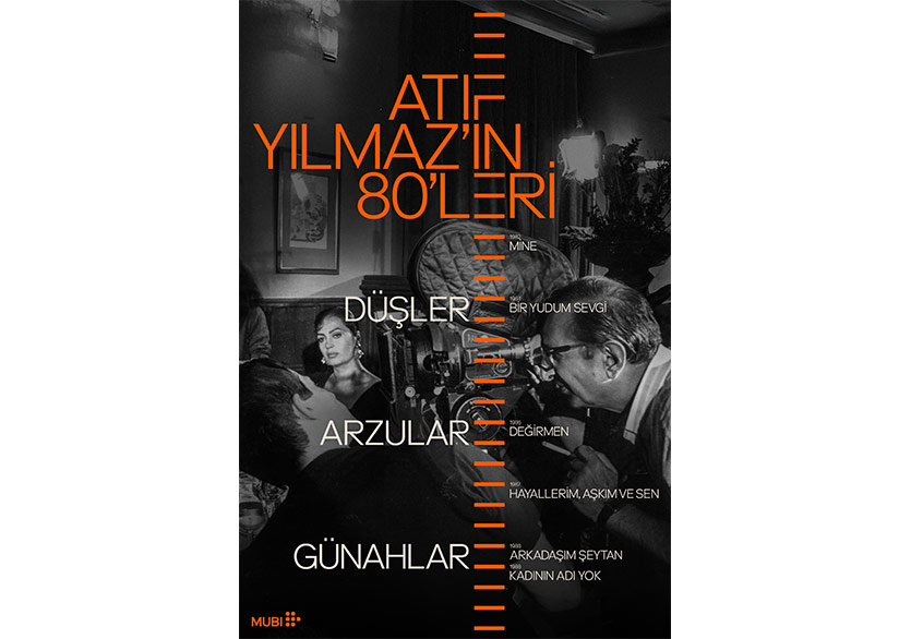 “Atıf Yılmaz'ın 80’leri: Düşler, Arzular, Günahlar” Seçkisi, MUBI’de Gösterimde