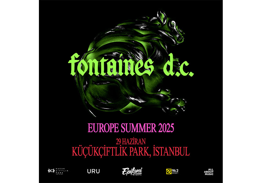 Fontaines D.C. 29 Haziran 2025’te KüçükÇiftlik Park’ta