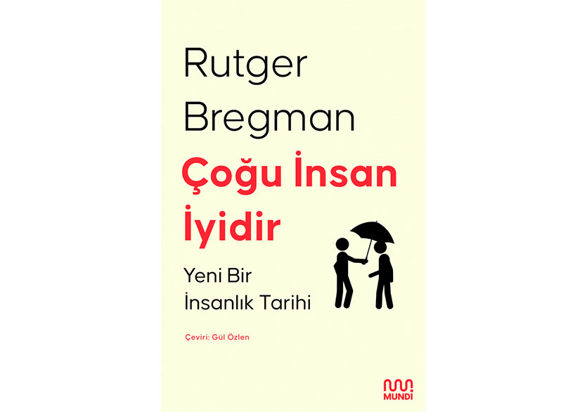 Yeni Bir İnsanlık Tarihi: “Çoğu İnsan İyidir”