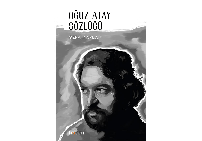 Sefa Kaplan’dan “Oğuz Atay Sözlüğü”