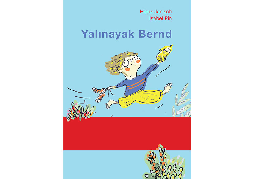 Bir Süper Kahraman: “Yalınayak Bernd”