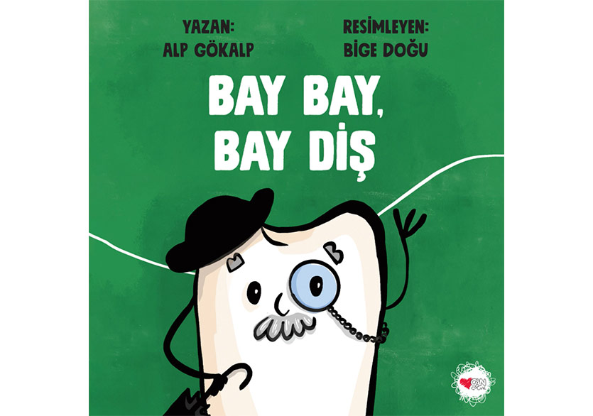 Çocukluğa Rengârenk Bir Köprü: “Bay Bay, Bay Diş”