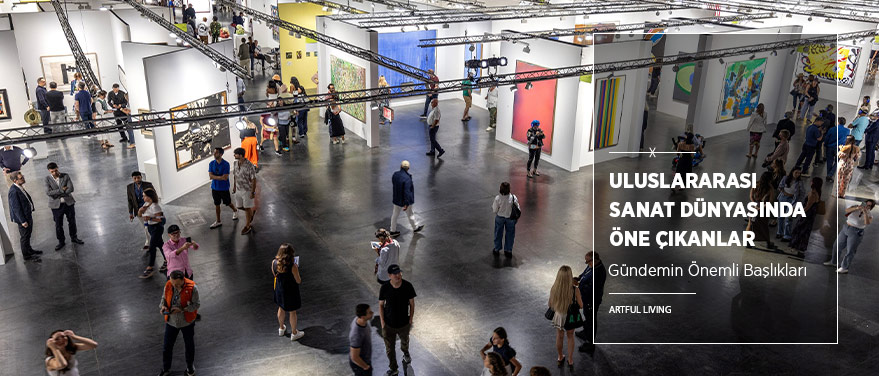 Uluslararası Sanat Dünyasında Öne Çıkanlar